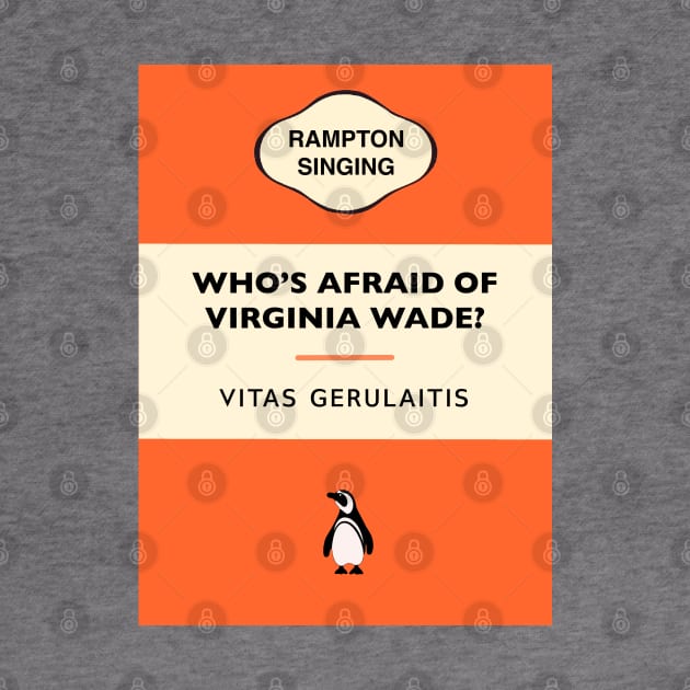 Who's afraid of Virginia Wade? by Spiralpaper